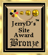 Jerry D's Bronze Award - January 2009